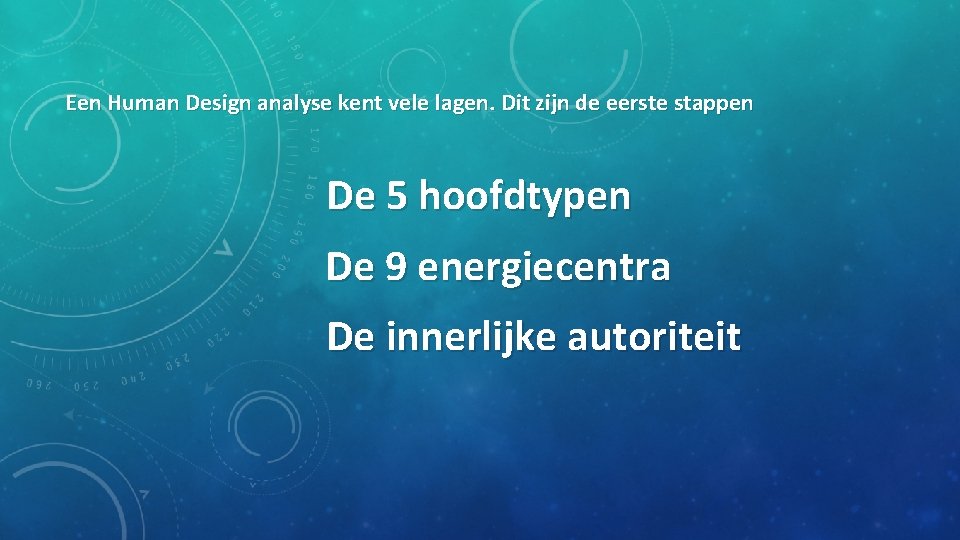 Een Human Design analyse kent vele lagen. Dit zijn de eerste stappen De 5