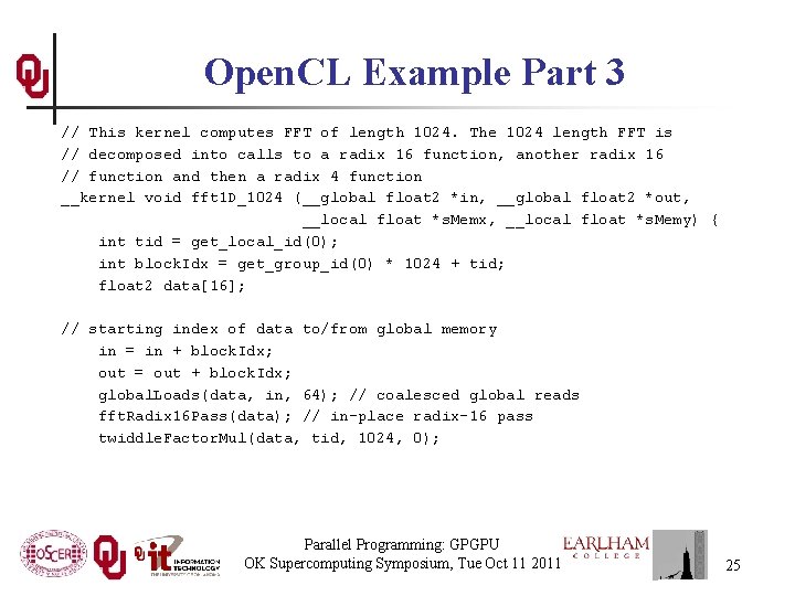 Open. CL Example Part 3 // This kernel computes FFT of length 1024. The Open. CL Example Part 3 // This kernel computes FFT of length 1024. The