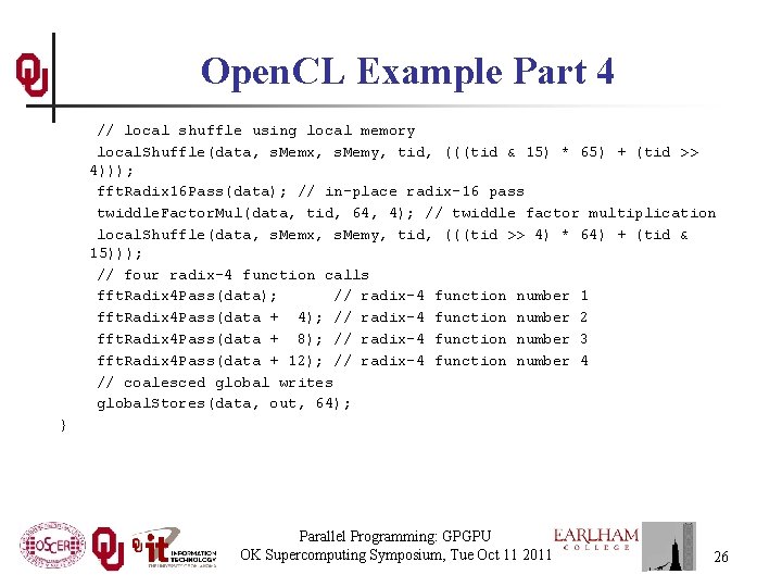 Open. CL Example Part 4 // local shuffle using local memory local. Shuffle(data, s.