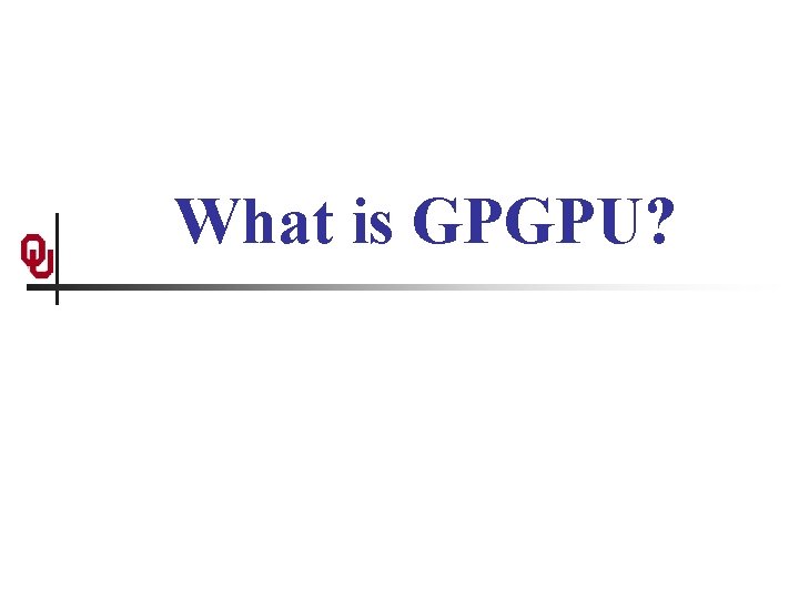 What is GPGPU? 