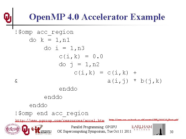 Open. MP 4. 0 Accelerator Example !$omp acc_region do k = 1, n 1