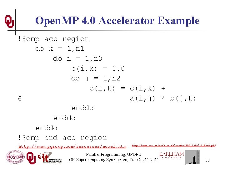 Open. MP 4. 0 Accelerator Example !$omp acc_region do k = 1, n 1 Open. MP 4. 0 Accelerator Example !$omp acc_region do k = 1, n 1
