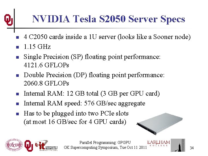 NVIDIA Tesla S 2050 Server Specs n n n n 4 C 2050 cards