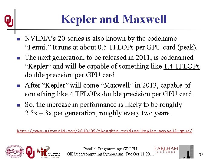 Kepler and Maxwell n n NVIDIA’s 20 -series is also known by the codename