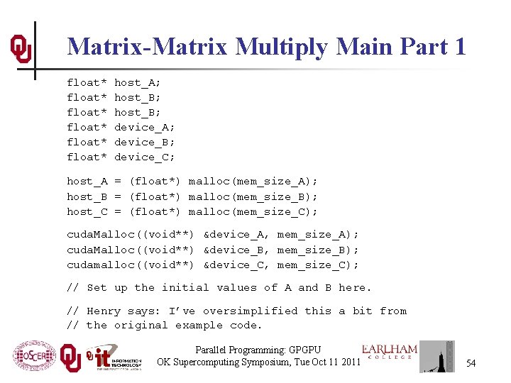 Matrix-Matrix Multiply Main Part 1 float* host_A; float* host_B; float* device_A; float* device_B; float*