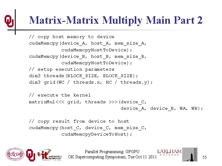 Matrix-Matrix Multiply Main Part 2 // copy host memory to device cuda. Memcpy(device_A, host_A,