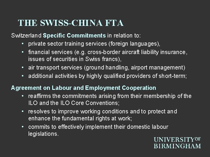 THE SWISS-CHINA FTA Switzerland Specific Commitments in relation to: • private sector training services