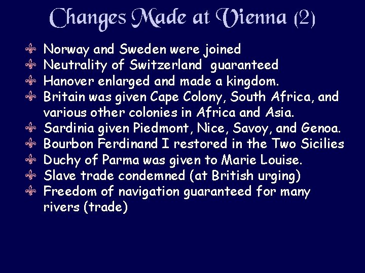 Changes Made at Vienna (2) V V V V V Norway and Sweden were