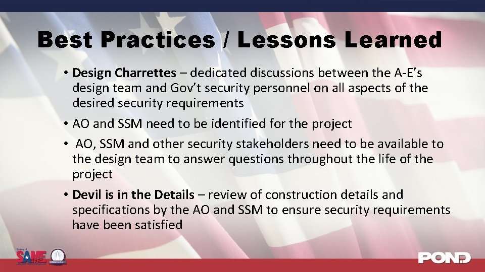 Best Practices / Lessons Learned • Design Charrettes – dedicated discussions between the A-E’s