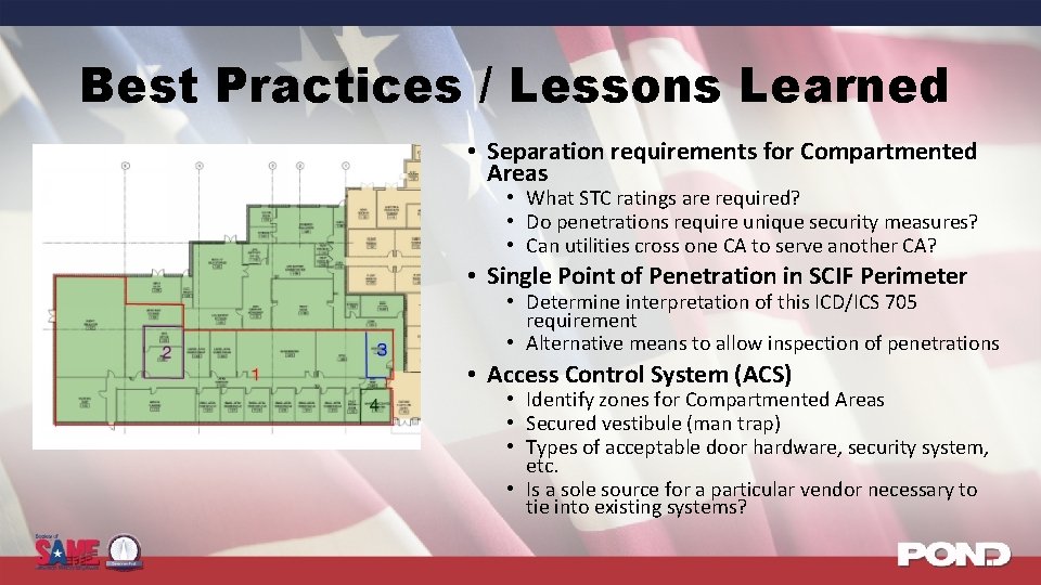 Best Practices / Lessons Learned • Separation requirements for Compartmented Areas • What STC