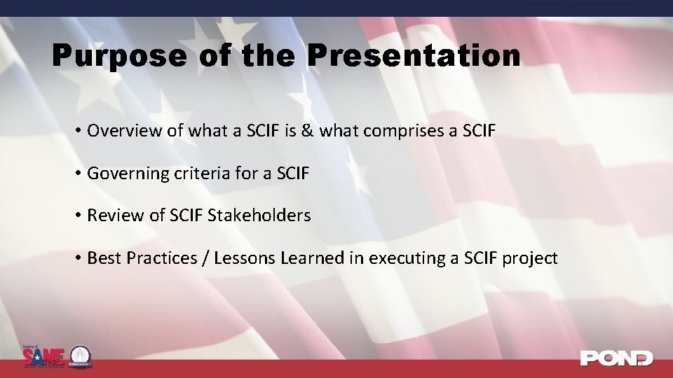 Purpose of the Presentation • Overview of what a SCIF is & what comprises