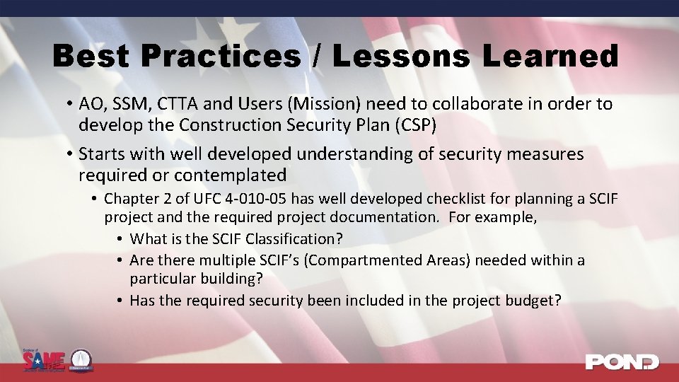 Best Practices / Lessons Learned • AO, SSM, CTTA and Users (Mission) need to