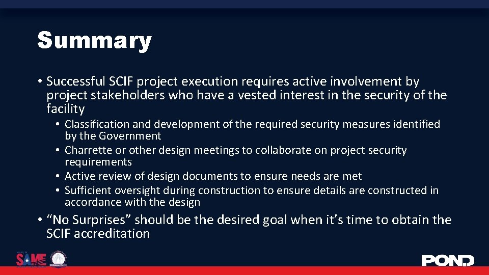 Summary • Successful SCIF project execution requires active involvement by project stakeholders who have