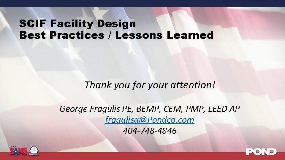SCIF Facility Design Best Practices / Lessons Learned Thank you for your attention! George