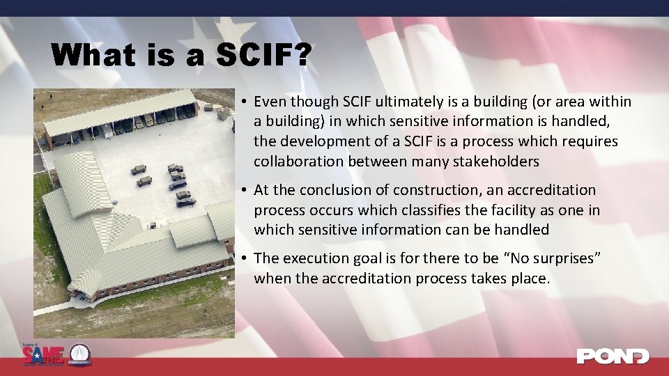 What is a SCIF? • Even though SCIF ultimately is a building (or area