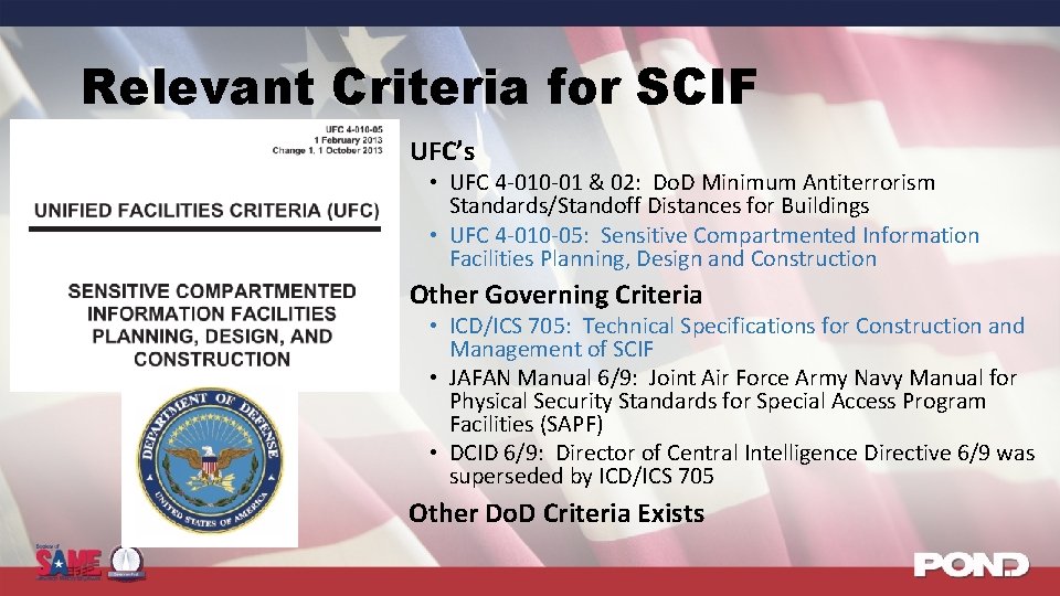 Relevant Criteria for SCIF • UFC’s • UFC 4 -010 -01 & 02: Do.