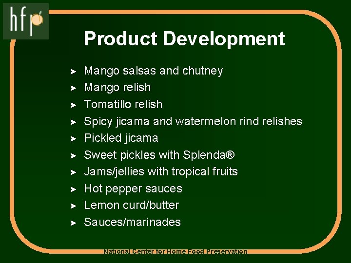 Product Development > > > > > Mango salsas and chutney Mango relish Tomatillo