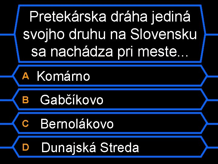 Pretekárska dráha jediná svojho druhu na Slovensku sa nachádza pri meste. . . A