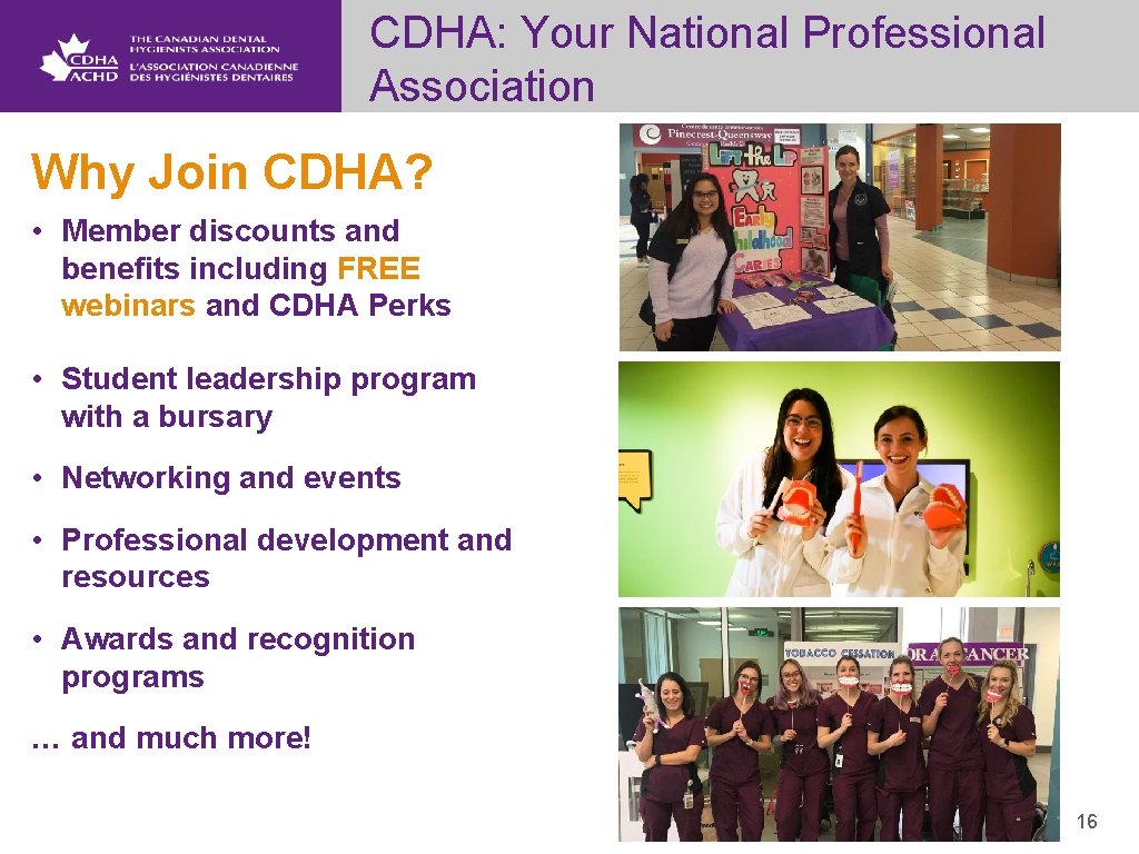CDHA: Your National Professional Association Why Join CDHA? • Member discounts and benefits including