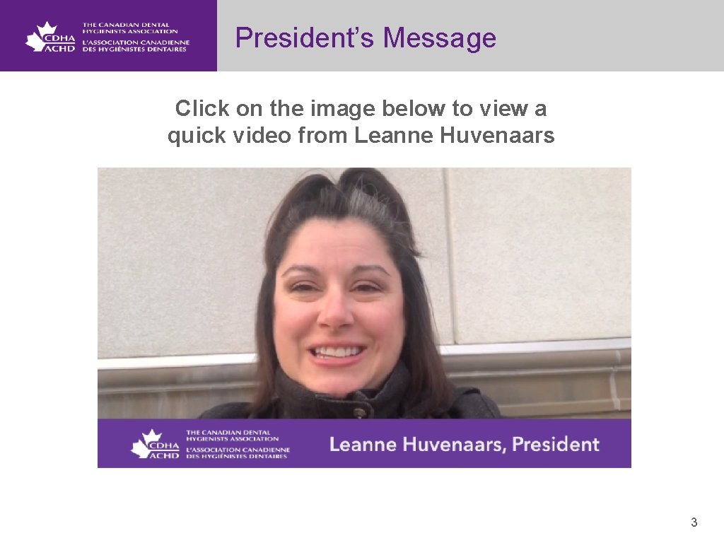 President’s Message Click on the image below to view a quick video from Leanne