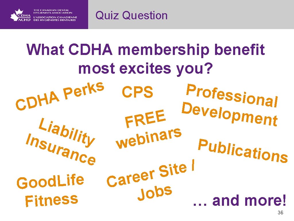 Quiz Question What CDHA membership benefit most excites you? s k P r r