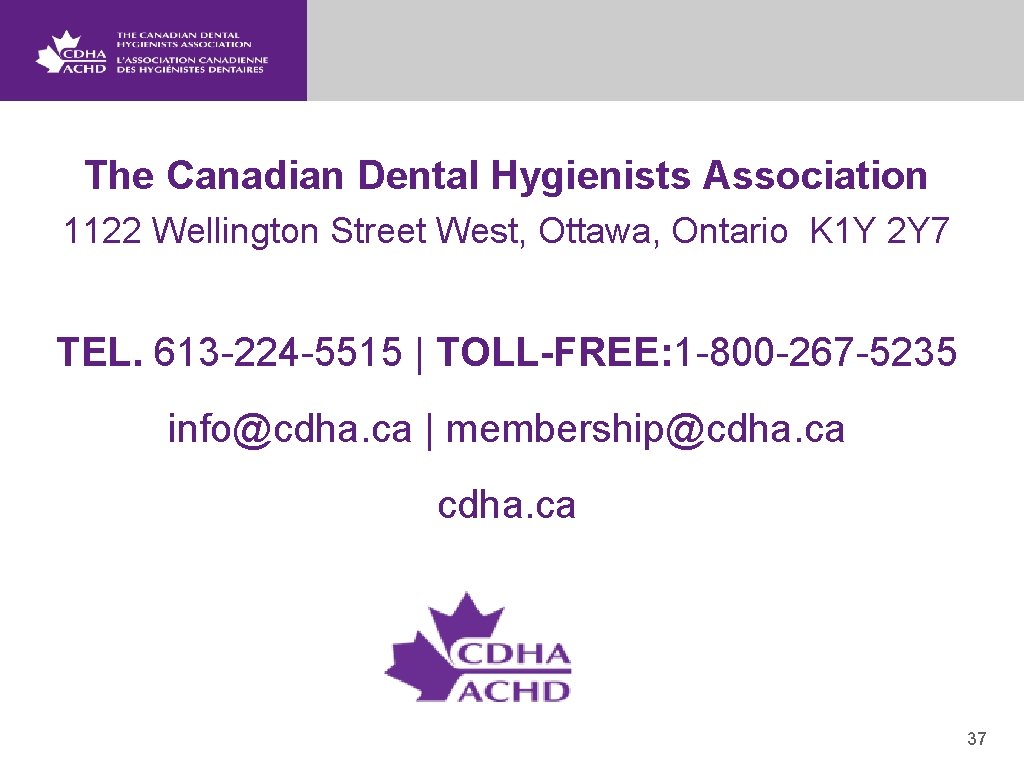 The Canadian Dental Hygienists Association 1122 Wellington Street West, Ottawa, Ontario K 1 Y