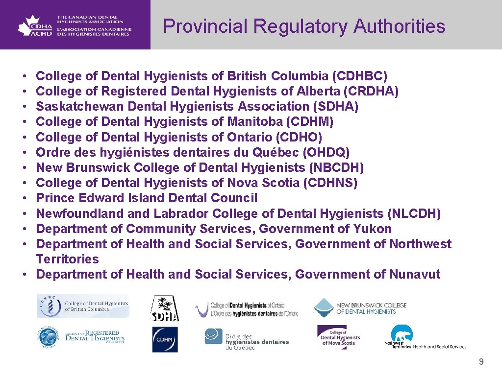 Provincial Regulatory Authorities • • • College of Dental Hygienists of British Columbia (CDHBC)