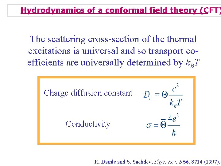 Hydrodynamics of a conformal field theory (CFT) The scattering cross-section of thermal excitations is