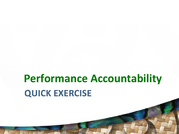 Performance Accountability QUICK EXERCISE 