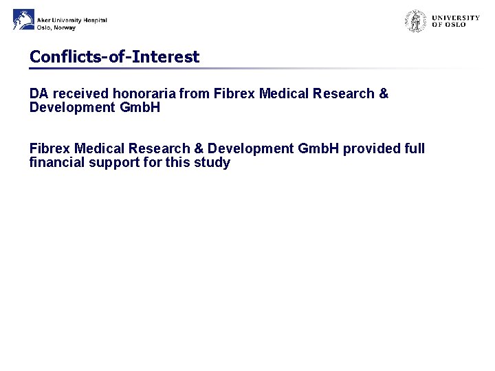Conflicts-of-Interest DA received honoraria from Fibrex Medical Research & Development Gmb. H provided full