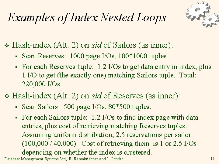 Examples of Index Nested Loops v Hash-index (Alt. 2) on sid of Sailors (as Examples of Index Nested Loops v Hash-index (Alt. 2) on sid of Sailors (as