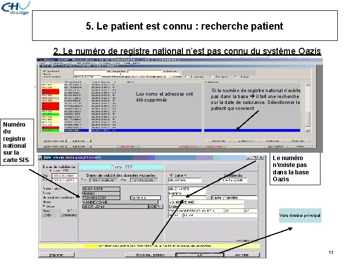 5. Le patient est connu : recherche patient 2. Le numéro de registre national