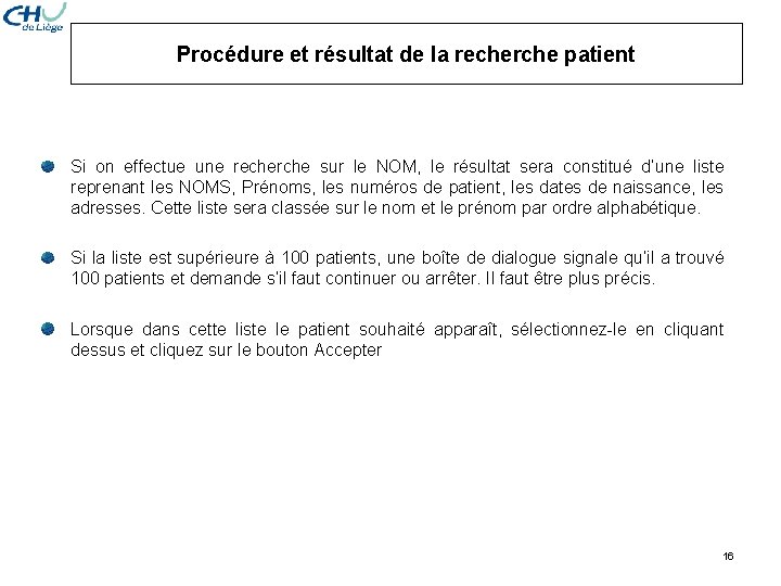 Procédure et résultat de la recherche patient Si on effectue une recherche sur le