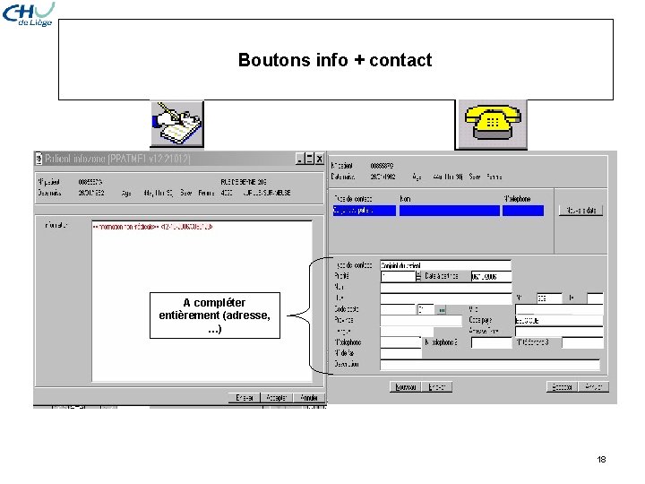 Boutons info + contact A compléter entièrement (adresse, …) 18 Boutons info + contact A compléter entièrement (adresse, …) 18