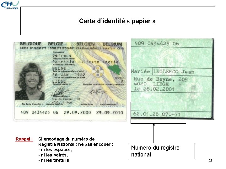 Carte d’identité « papier » Rappel : Si encodage du numéro de Registre National Carte d’identité « papier » Rappel : Si encodage du numéro de Registre National