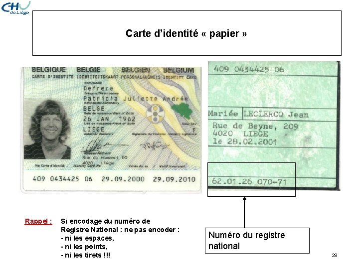 Carte d’identité « papier » Rappel : Si encodage du numéro de Registre National