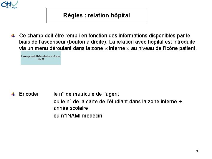 Règles : relation hôpital Ce champ doit être rempli en fonction des informations disponibles