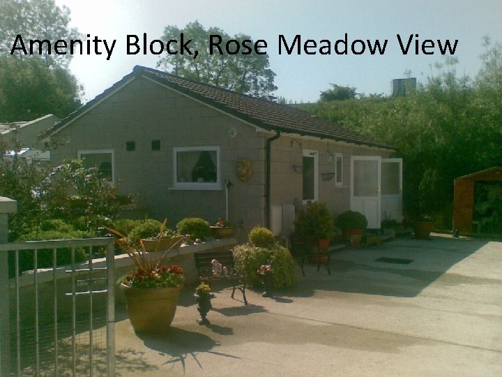 Amenity Block, Rose Meadow View 