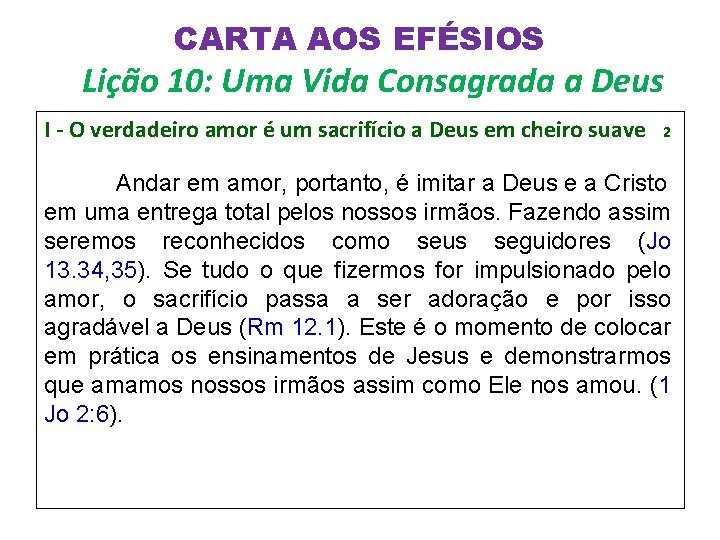 CARTA AOS EFÉSIOS Lição 10: Uma Vida Consagrada a Deus I - O verdadeiro