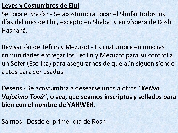 Leyes y Costumbres de Elul Se toca el Shofar - Se acostumbra tocar el