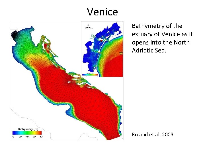 Venice Bathymetry of the estuary of Venice as it opens into the North Adriatic