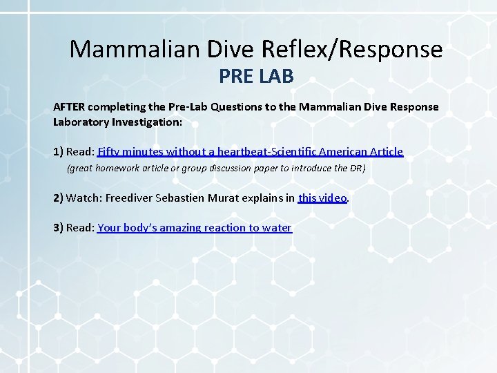 Mammalian Dive Reflex/Response PRE LAB AFTER completing the Pre-Lab Questions to the Mammalian Dive