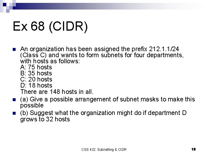 Ex 68 (CIDR) n n n An organization has been assigned the prefix 212.