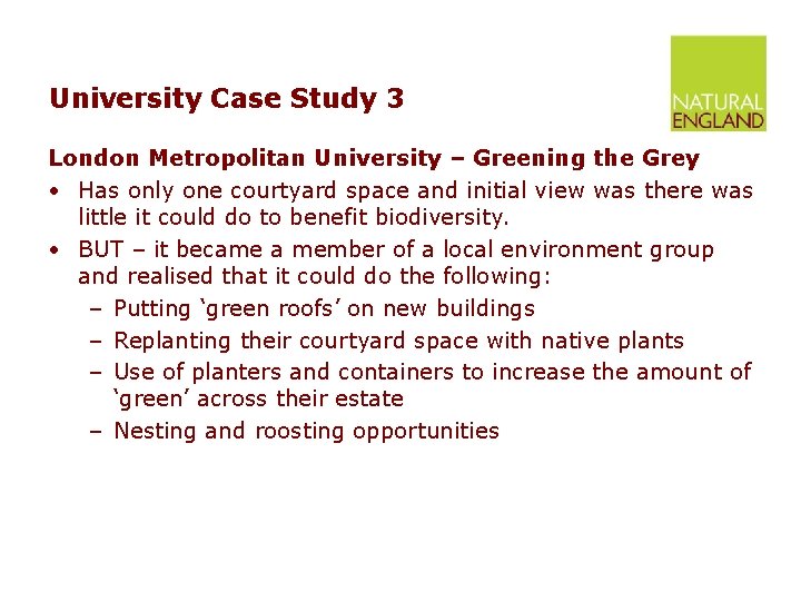 University Case Study 3 London Metropolitan University – Greening the Grey • Has only