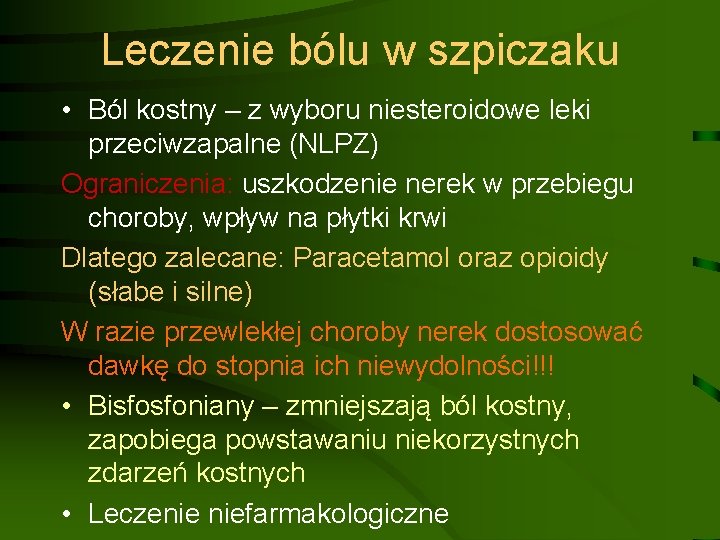 Leczenie bólu w szpiczaku • Ból kostny – z wyboru niesteroidowe leki przeciwzapalne (NLPZ)