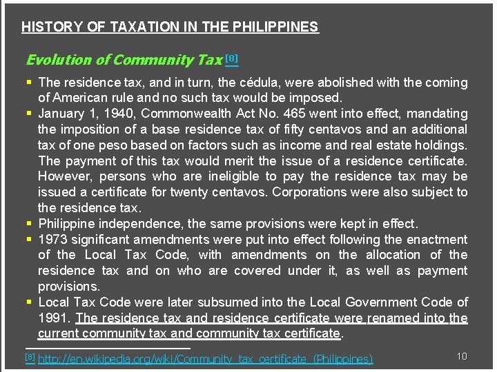 HISTORY OF TAXATION IN THE PHILIPPINES Evolution of Community Tax [8] § The residence