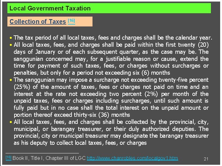 Local Government Taxation Collection of Taxes [16] • The tax period of all local