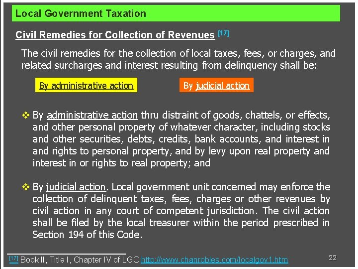 Local Government Taxation Civil Remedies for Collection of Revenues [17] The civil remedies for