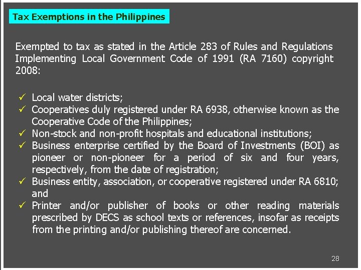Tax Exemptions in the Philippines Exempted to tax as stated in the Article 283