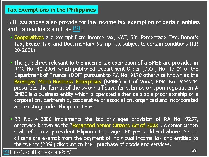 Tax Exemptions in the Philippines BIR issuances also provide for the income tax exemption